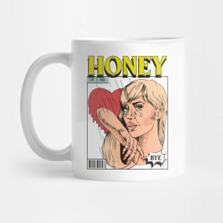 Honey, love is pain Mug